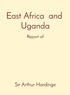 East Africa And Uganda: Report Of