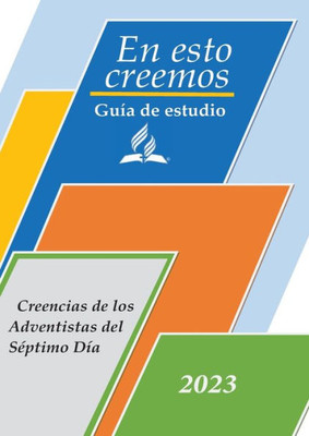 Guía De Estudio: Las 28 Doctrinas Fundamentales De La Iglesia Adventista Del Séptimo Día A Letra Grande (Spanish Edition)