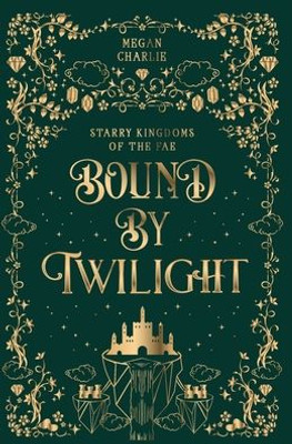 Bound By Twilight: A Gender-Swapped Jack And The Beanstalk Retelling (Redacted)