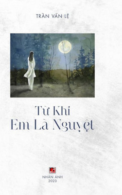 T? Khi Em Là Nguy?T (Color - Hardcover) (Vietnamese Edition)