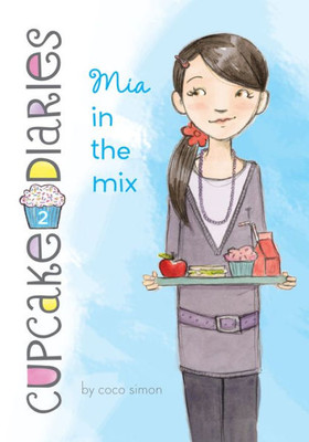 Mia In The Mix (Cupcake Diaries, 2)