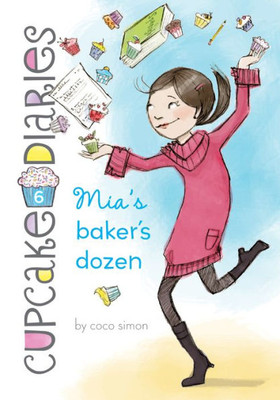 Mia'S Baker'S Dozen (Cupcake Diaries, 6)