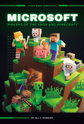 Microsoft: Makers Of The Xbox And Minecraft (Video Game Companies)