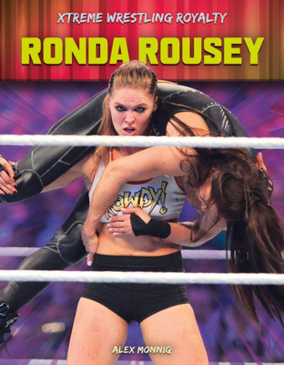 Ronda Rousey (Xtreme Wrestling Royalty)