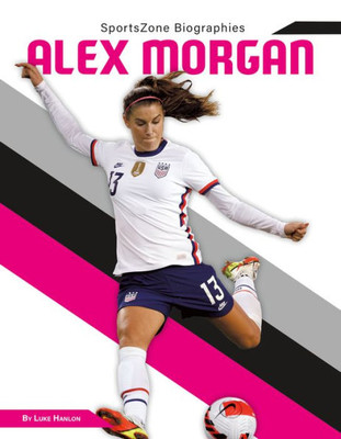 Alex Morgan (Sportszone Biographies)