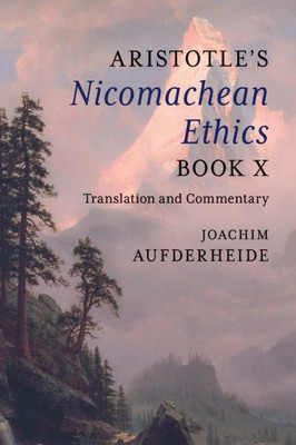 Aristotle'S Nicomachean Ethics Book X