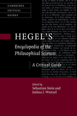 Hegel'S Encyclopedia Of The Philosophical Sciences (Cambridge Critical Guides)