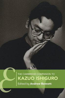 The Cambridge Companion To Kazuo Ishiguro (Cambridge Companions To Literature)