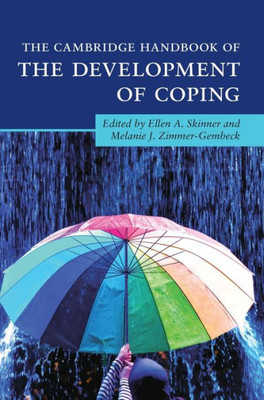 The Cambridge Handbook Of The Development Of Coping (Cambridge Handbooks In Psychology)