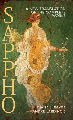 Sappho: A New Translation Of The Complete Works