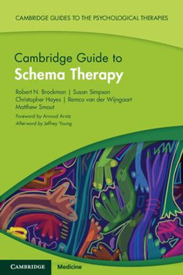 Cambridge Guide To Schema Therapy (Cambridge Guides To The Psychological Therapies)