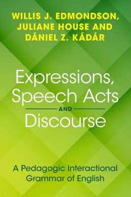 Expressions, Speech Acts And Discourse