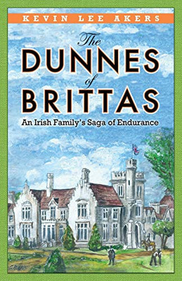The Dunnes of Brittas: An Irish Family's Saga of Endurance
