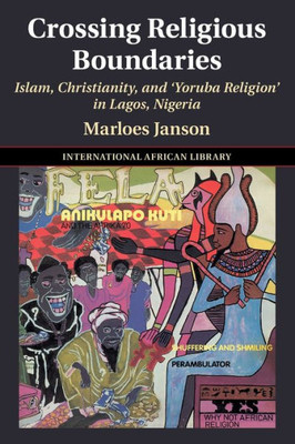 Crossing Religious Boundaries (The International African Library)