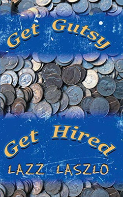 Get Gutsy Get Hired