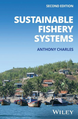 Sustainable Fishery Systems (Fish And Aquatic Resources)