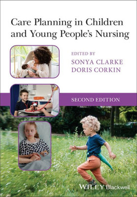 Care Planning In Children And Young People'S Nursing