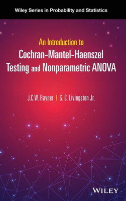 An Introduction To Cochran-Mantel-Haenszel Testing And Nonparametric Anova (Wiley Series In Probability And Statistics)