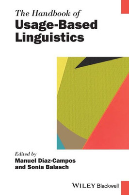 The Handbook Of Usage-Based Linguistics (Blackwell Handbooks In Linguistics)