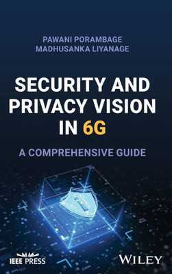 Security And Privacy Vision In 6G: A Comprehensive Guide