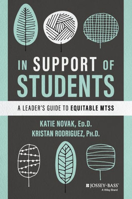 In Support Of Students: A Leader'S Guide To Equitable Mtss