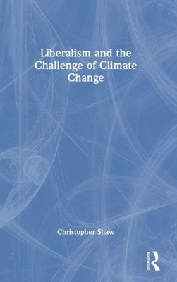 Liberalism And The Challenge Of Climate Change