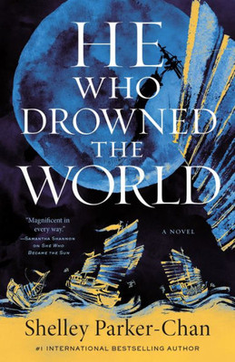 He Who Drowned The World: A Novel (The Radiant Emperor Duology, 2)