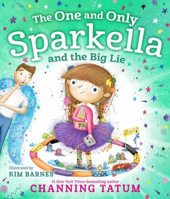 The One And Only Sparkella And The Big Lie (Sparkella, 3)