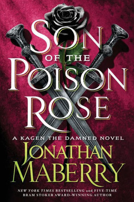 Son Of The Poison Rose (Kagen The Damned, 2)