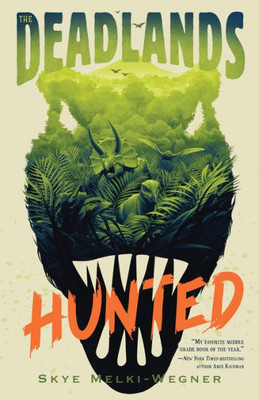 The Deadlands: Hunted (The Deadlands, 1)