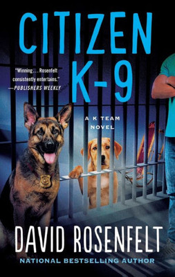 Citizen K-9 (K Team Novels, 3)