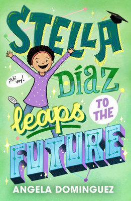 Stella Díaz Leaps To The Future (Stella Diaz, 5)