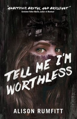 Tell Me I'M Worthless