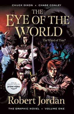 The Eye Of The World: The Graphic Novel, Volume One (Wheel Of Time: The Graphic Novel, 1)