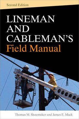 Lineman And Cableman'S Field Manual 2E (Pb)