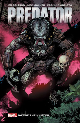 Predator By Ed Brisson Vol. 1: Day Of The Hunter (Predator (2022-2023))