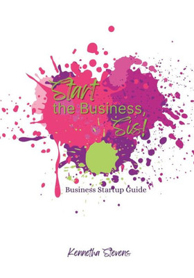 Start The Business, Sis!: Business Startup Planner