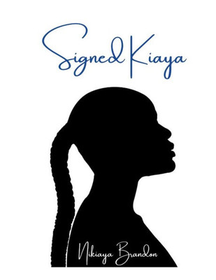 Signed Kiaya