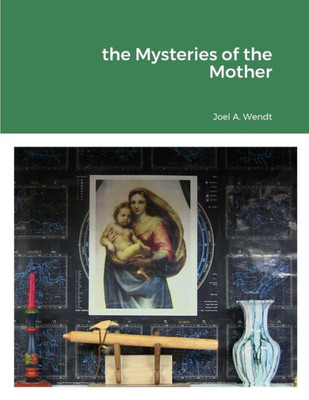 The Mysteries Of The Mother