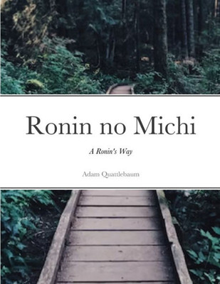 Ronin No Michi: A Ronin'S Way
