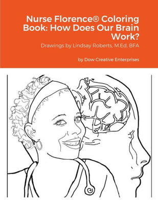 Nurse Florence® Coloring Book: How Does Our Brain Work?
