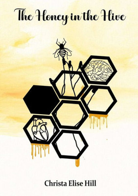 The Honey In The Hive