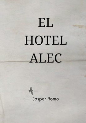 El Hotel Alec (Spanish Edition)
