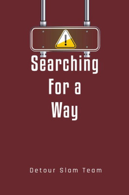 Searching For A Way