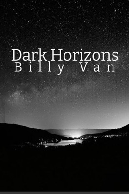 Dark Horizons: Tales Of Supernatural, Suspense, And Mystery