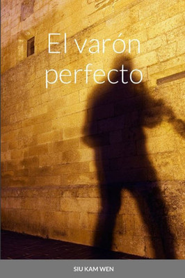 El Varón Perfecto (Spanish Edition)