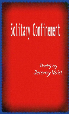 Solitary Confinement