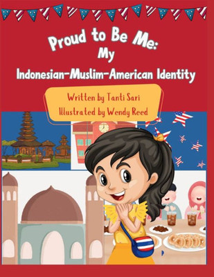 Proud To Be Me: My Indonesian-Muslim-American Identity: Null