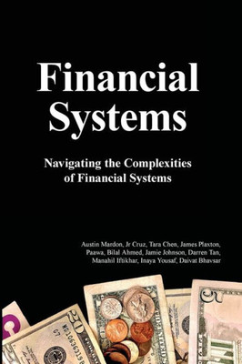 Financial Systems: Navigating The Complexities Of Financial Systems