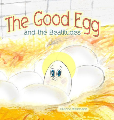 The Good Egg And The Beatitudes